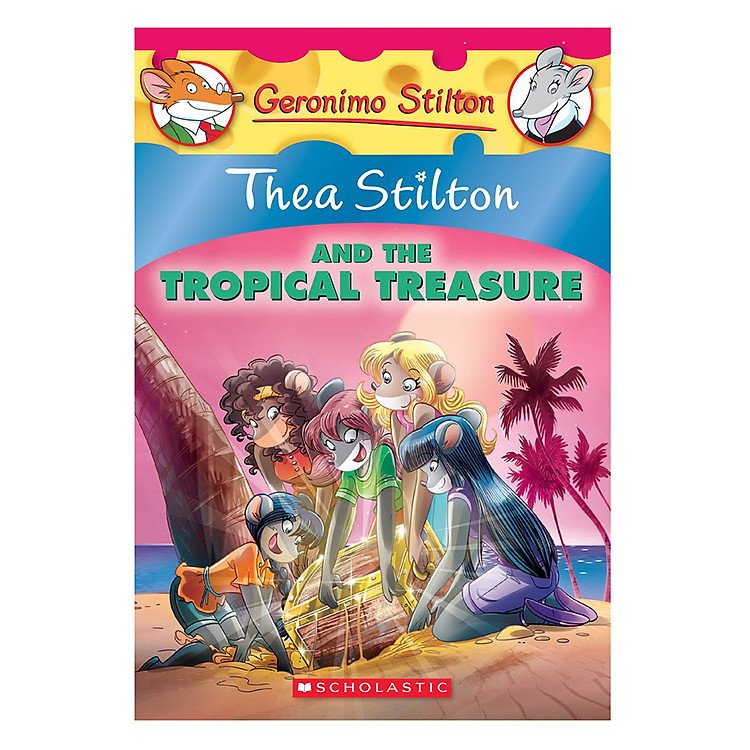 Sách Thea Stilton And The Tropical Treasure: A Geronimo Stilton Adventure