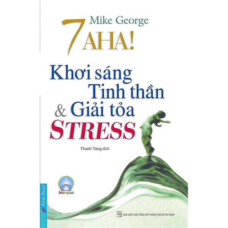 7 Aha! Khơi Sáng Tinh Thần Và Giải Tỏa Stress