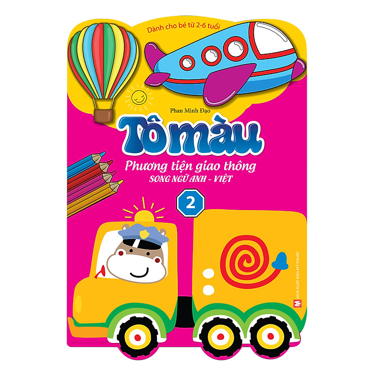 Sách Tô Màu Phương Tiện Giao Thông Song Ngữ Anh Việt - Tập 2 (Dành Cho Bé Từ 2-6 Tuổi)