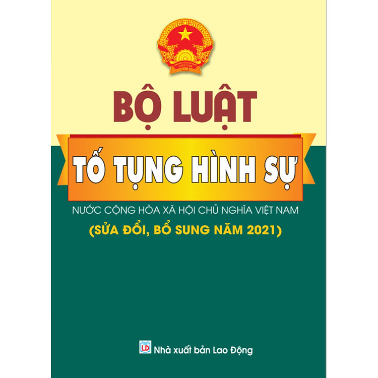 Bộ luật hình sự và Bộ luật tố tụng hình sự (Hiện hành) - Ảnh 2