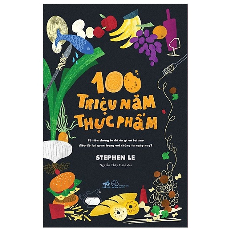 Quá Trình Tiến Hóa Của Loài Người: 100 Triệu Năm Thực Phẩm/Ăn Uống