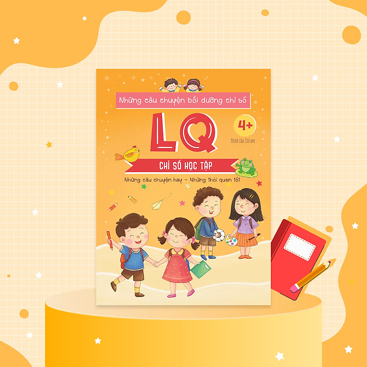 Những Câu Chuyện Bồi Dưỡng Chỉ Số LQ - Ảnh 3