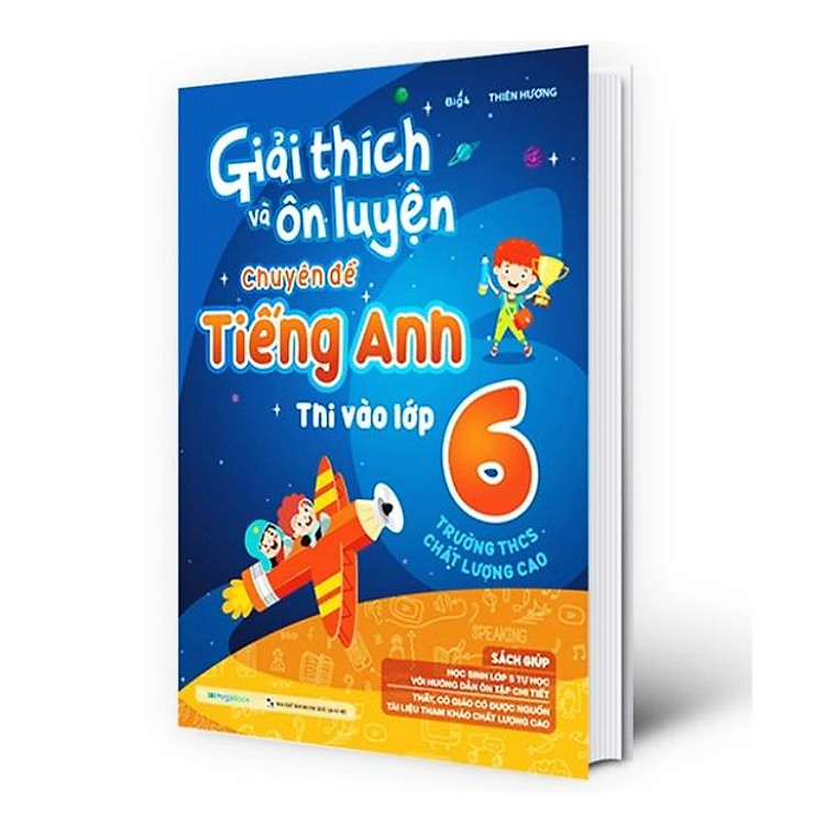 Giải thích và ôn luyện chuyên đề Tiếng Anh thi vào lớp 6