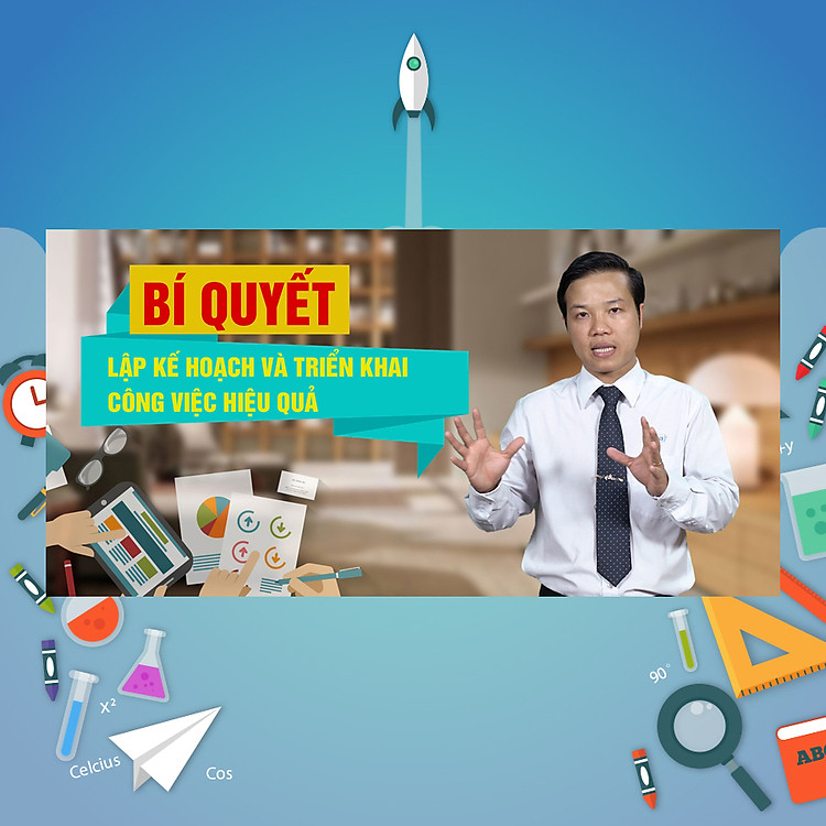 Khóa Học Bí Quyết Lập Kế Hoạch Và Triển Khai Công Việc Hiệu Quả