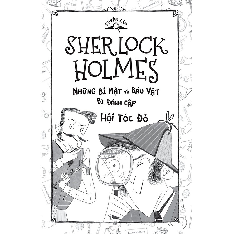 Tuyển Tập Sherlock Holmes - Những Bí Mật Và Báu Vật Bị Đánh Cắp - Ảnh 5