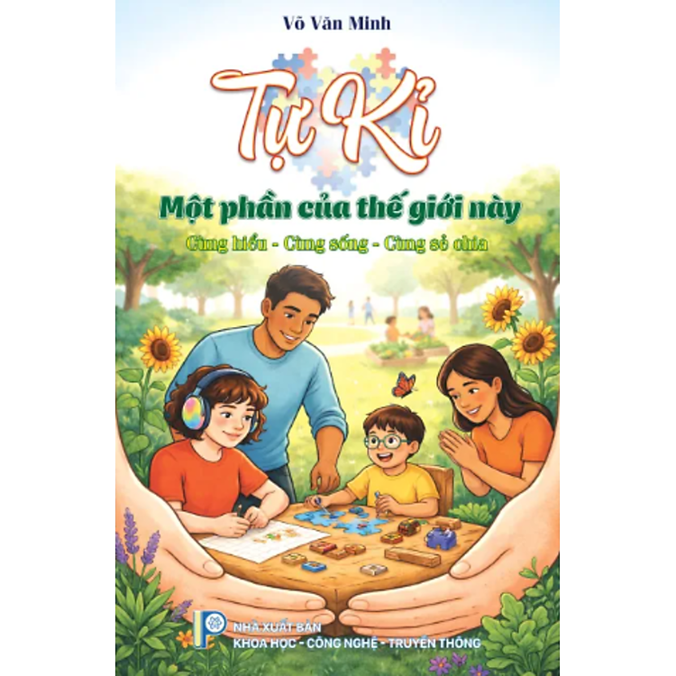 Sách cẩm nang làm cha mẹ - Tự kỷ một phần của thế giới này (cùng hiểu, cùng sống, cùng sẻ chia)