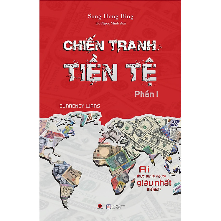 Chiến Tranh Tiền Tệ - Phần 1 - Ai Thực Sự Là Người Giàu Nhất Thế Giới? (Tái bản 2022) - Ảnh 3