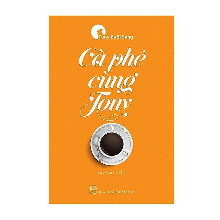 Tony Buổi Sáng – Cà Phê Cùng Tony