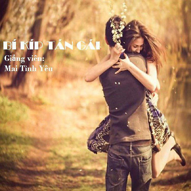 Khóa Học Bí Quyết Tán Gái