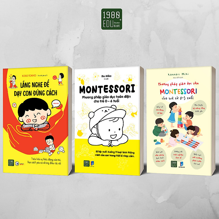 Combo 3 Cuốn: Montessori - Phương Pháp Giáo Dục Toàn Diện Cho Trẻ 0 - 6 Tuổi + Phương Pháp Giáo Dục Sớm Montessori Cho Trẻ Từ 0 - 3 Tuổi + Lắng Nghe Để Dạy Con Đúng Cách
