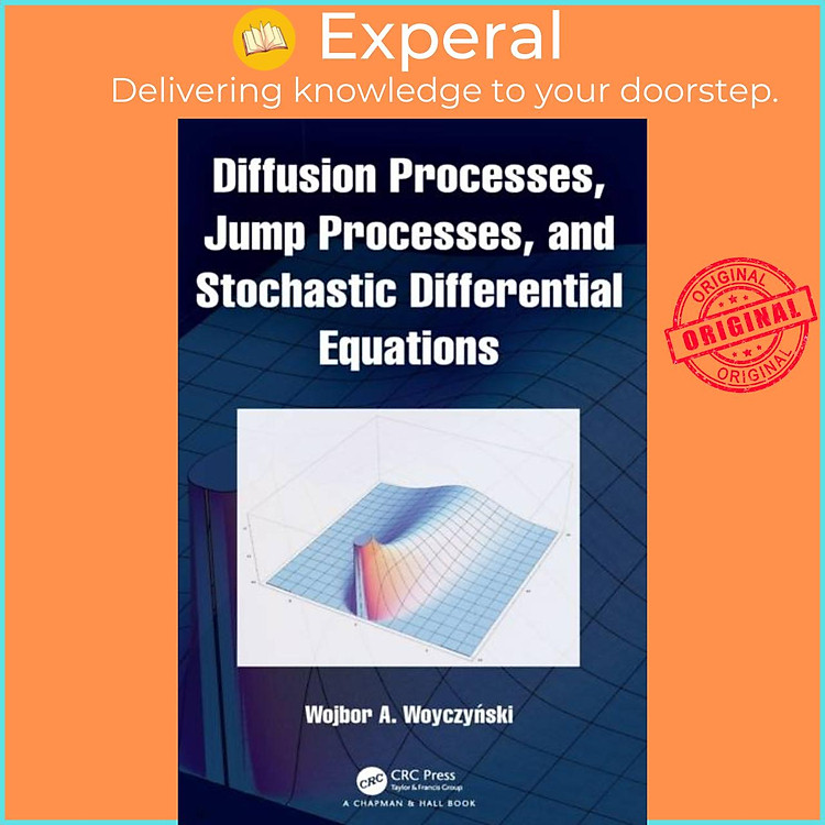 Sách - Diffusion Processes, Jump Processes, and Stochastic Differential by Wojbor A. Woyczynski (UK edition, hardcover)