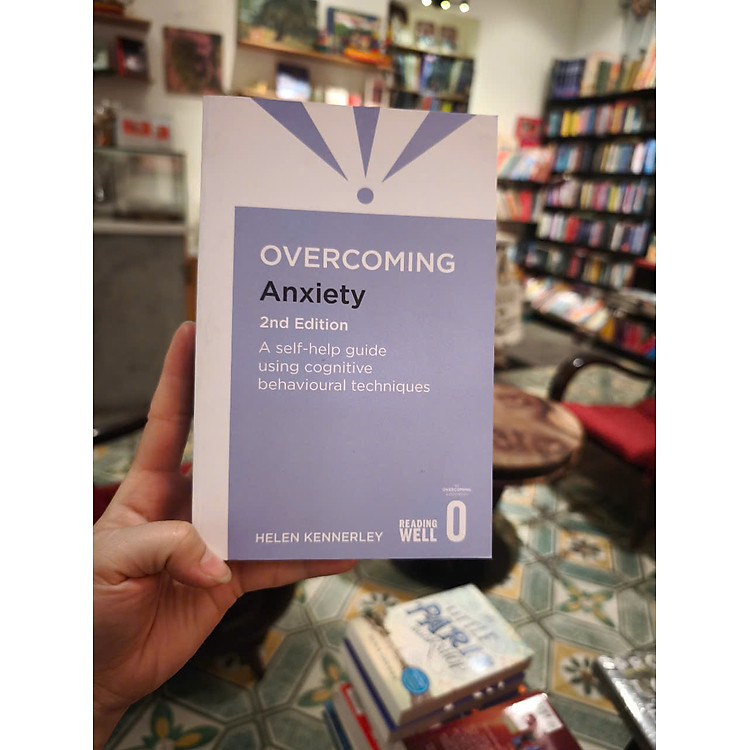 Overcoming Anxiety by Helen Kennerley - A self-help guide using cognitive behavioural techniques - Ảnh 3