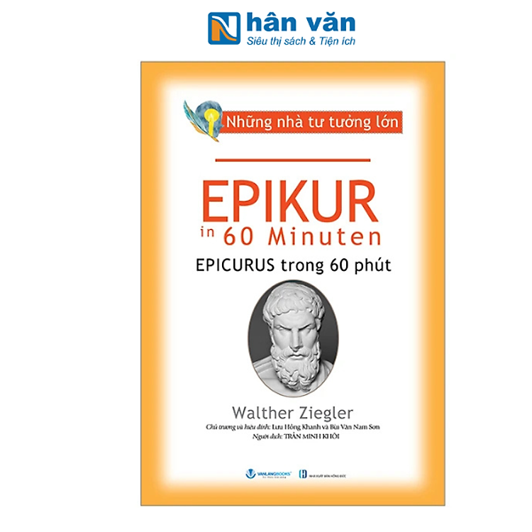 Những Nhà Tư Tưởng Lớn – Epikur Trong 60 Phút