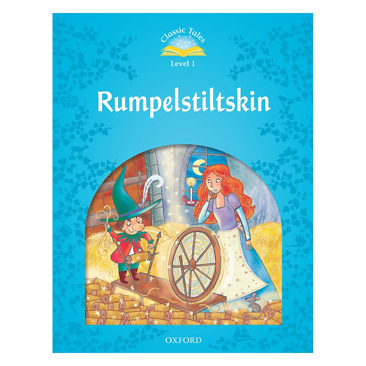 Sách Classic Tales, Second Edition 1: Rumpelstiltskin