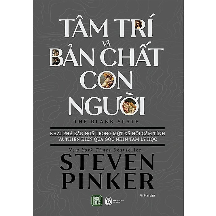 TÂM TRÍ VÀ BẢN CHẤT CON NGƯỜI - Steven Pinker – Phí Mai dịch – NXB Lao động – 1980 Books