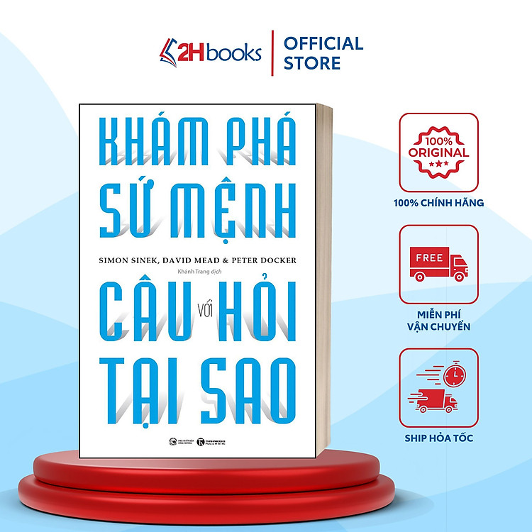 Sách- Khám Phá Sứ Mệnh Với Câu Hỏi Tại Sao- Kiến Thức Tổng Hợp (Tái bản 2021)(99)- 2HBooks