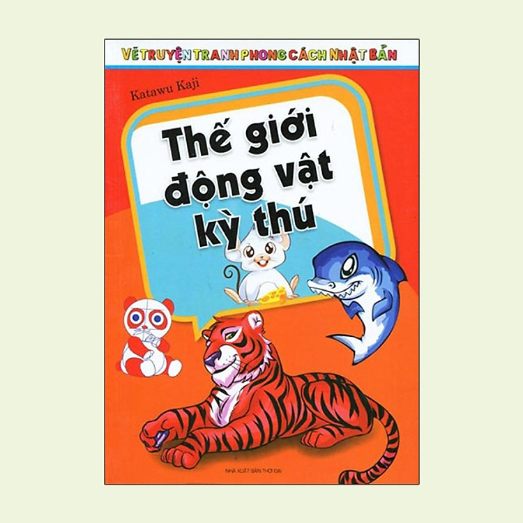 Vẽ Truyện Tranh Phong Cách Nhật Bản – Thế Giới Động Vật Kỳ Thú