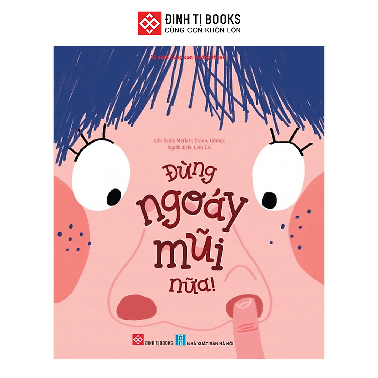 Đừng ngoáy mũi nữa – Cho trẻ 3 – 9 tuổi