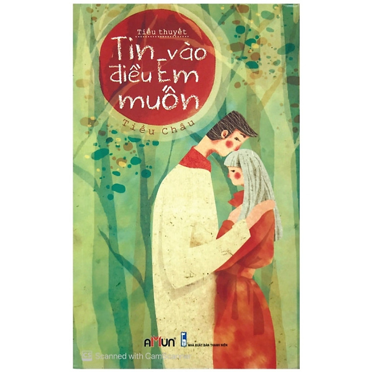 Cuốn Tiểu Thuyết Hay – Tin Vào Điều Em Muốn