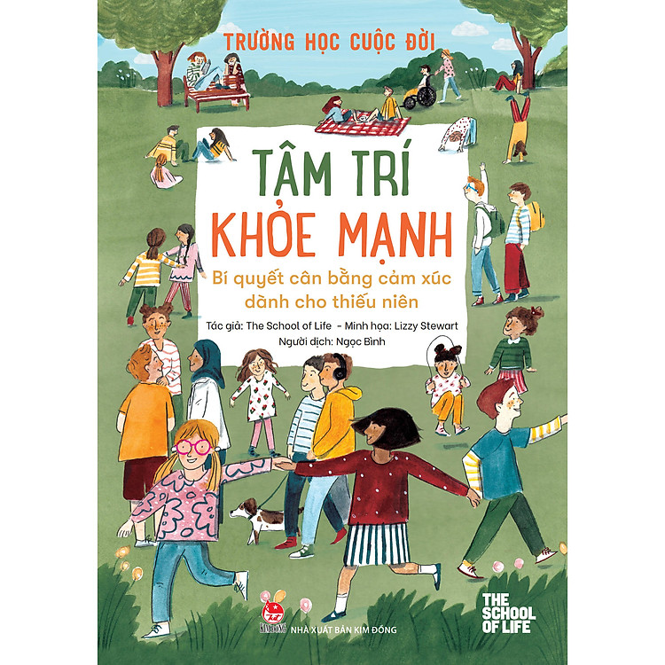 Trường Học Cuộc Đời – Tâm Trí Khoẻ Mạnh – Bí Quyết Cân Bằng Cảm Xúc Dành Cho Thiếu Niên