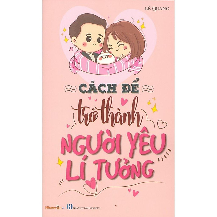 Kỹ Năng Sống - Cách Để Trở Thành Người Yêu Lí Tưởng - Ảnh 3