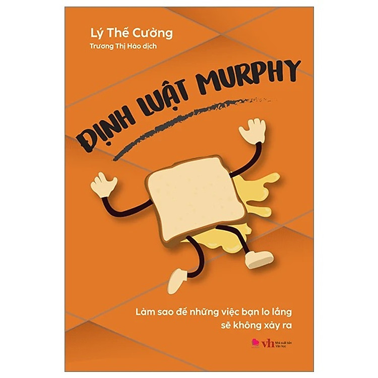 Định Luật Murphy – Làm Sao Để Những Việc Bạn Lo Lắng Sẽ Không Xảy Ra