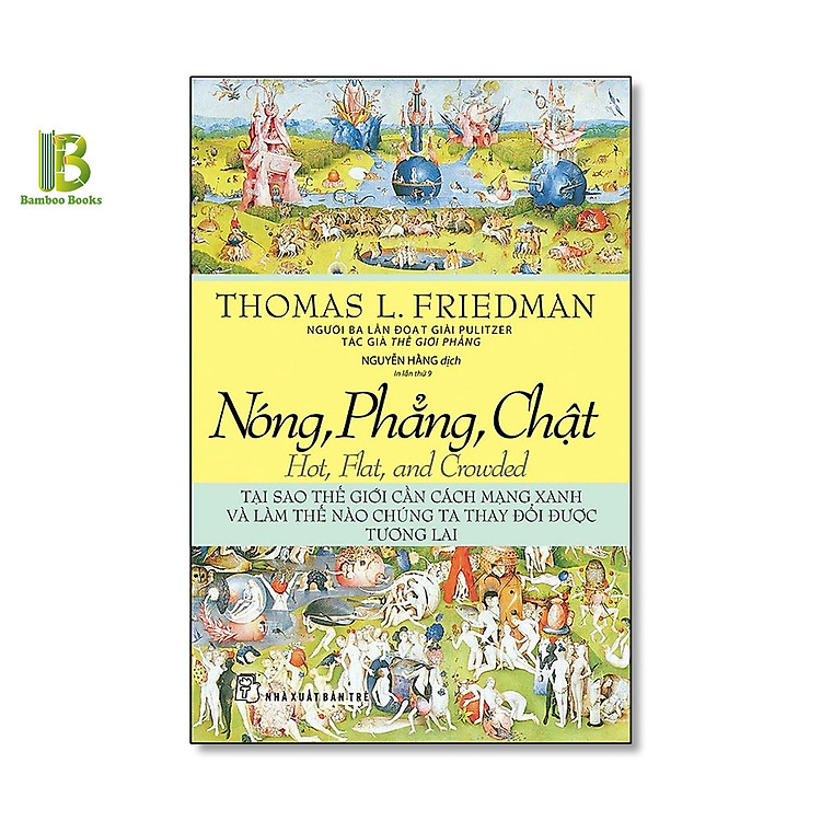 Nóng, Phẳng, Chật – Tại Sao Thế Giới Cần Cách Mạng Xanh Và Làm Thế Nào Chúng Ta Thay Đổi Được Tương Lai