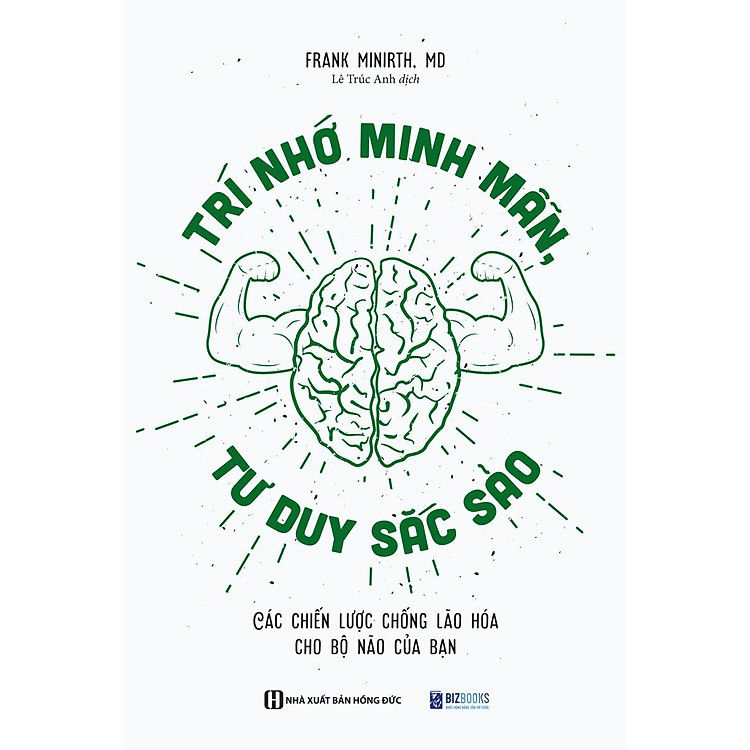 Trí Nhớ Minh Mẫn, Tư Duy Sắc Sảo – Các Chiến Lược Chống Lão Hóa Cho Bộ Não Của Bạn
