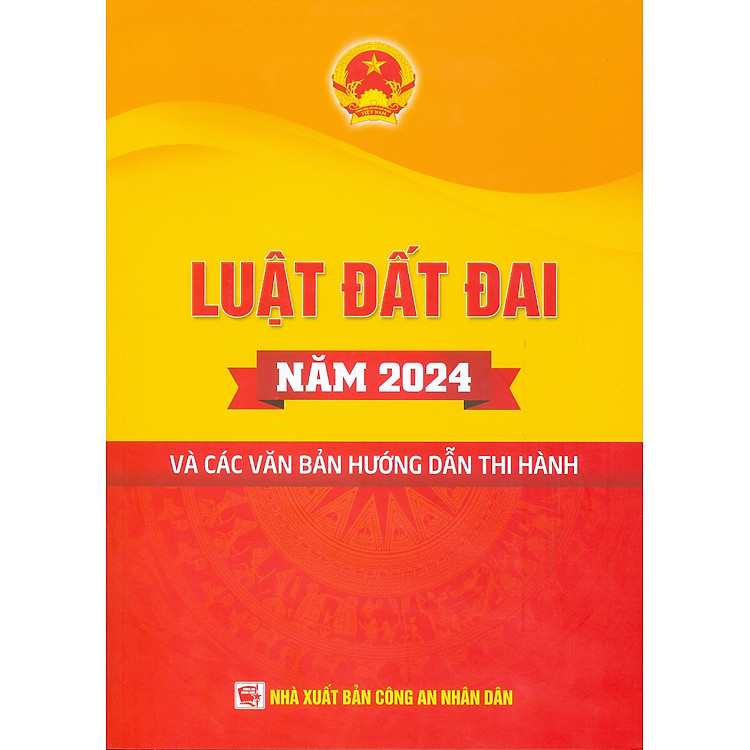 Luật Đất Đai Năm 2024 Và Các Văn Bản Hướng Dẫn Thi Hành