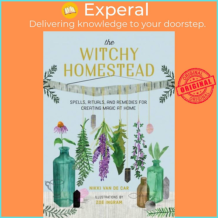 Sách - The Witchy Homestead - Spells, Rituals, and Remes for Creating Magic at by Zoe Ingram (UK edition, hardcover)