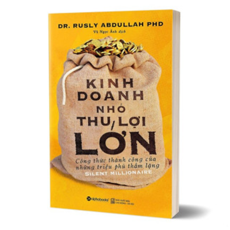 Kinh Doanh Nhỏ Thu Lợi Lớn (Tái Bản 2022) - Ảnh 3