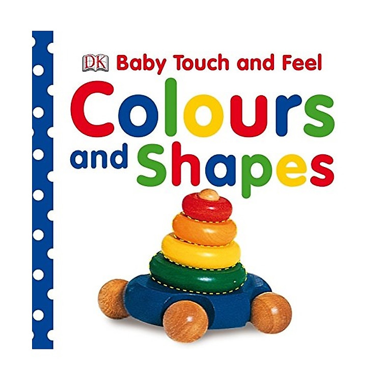 Sách Baby Touch and Feel Colours and Shapes
