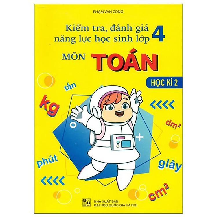 Kiểm Tra, Đánh Giá Năng Lực Học Sinh Lớp 4 – Môn Toán – Học Kì 2