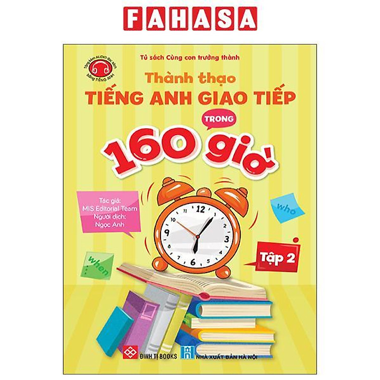 Thành Thạo Tiếng Anh Giao Tiếp Trong 160 Giờ – Tập 2