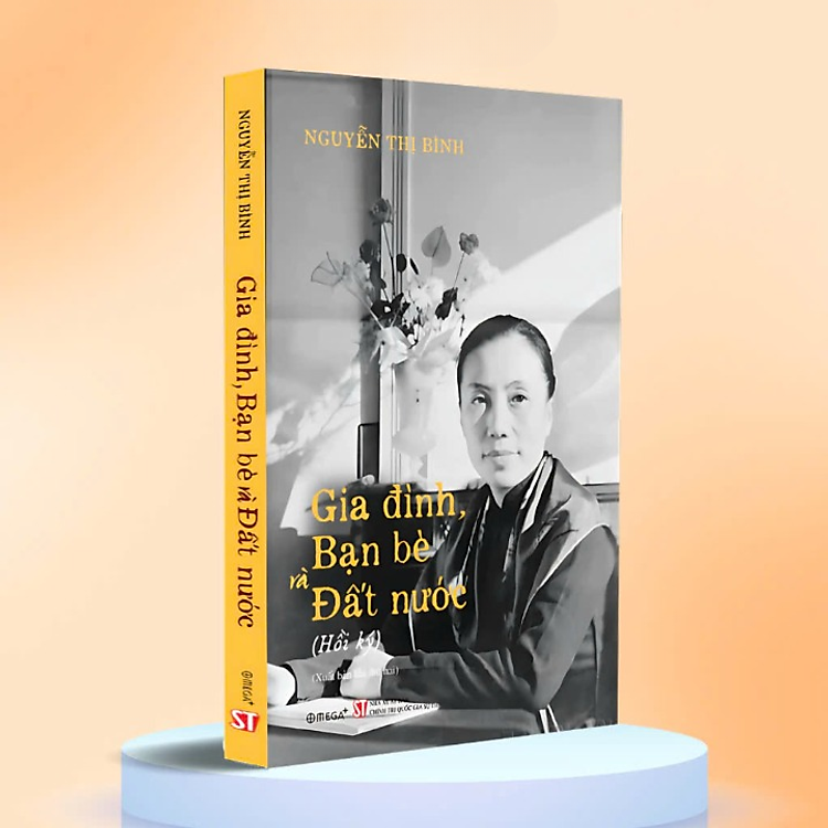 Hồi Ký Nguyễn Thị Bình - Gia Đình, Bạn Bè Và Đất Nước - Ảnh 3