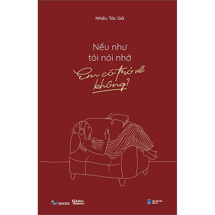 Sách Nếu Như Tôi Nói Nhớ, Em Có Trở Về Không?