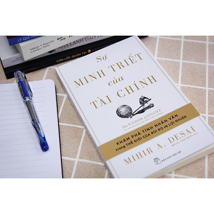 SỰ MINH TRIẾT CỦA TÀI CHÍNH – Mihir A. Desai - Hoàng Vinh Thăng dịch - NXB Trẻ