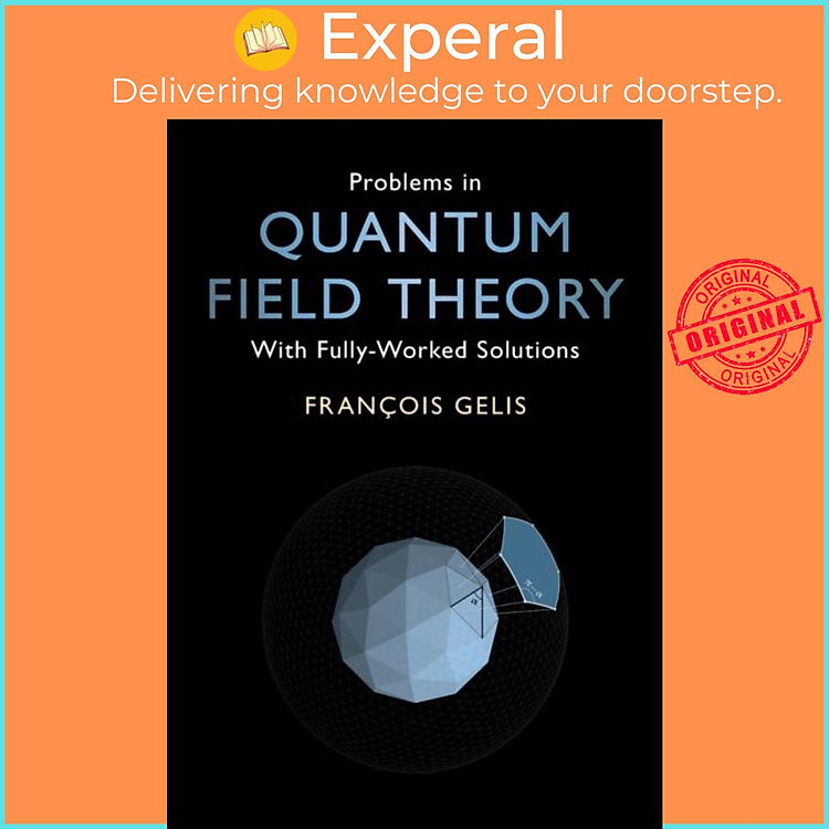 Sách - Problems in Quantum Field Theory - With Fully-Worked Solution by Francois , Saclay) G (UK edition, paperback)