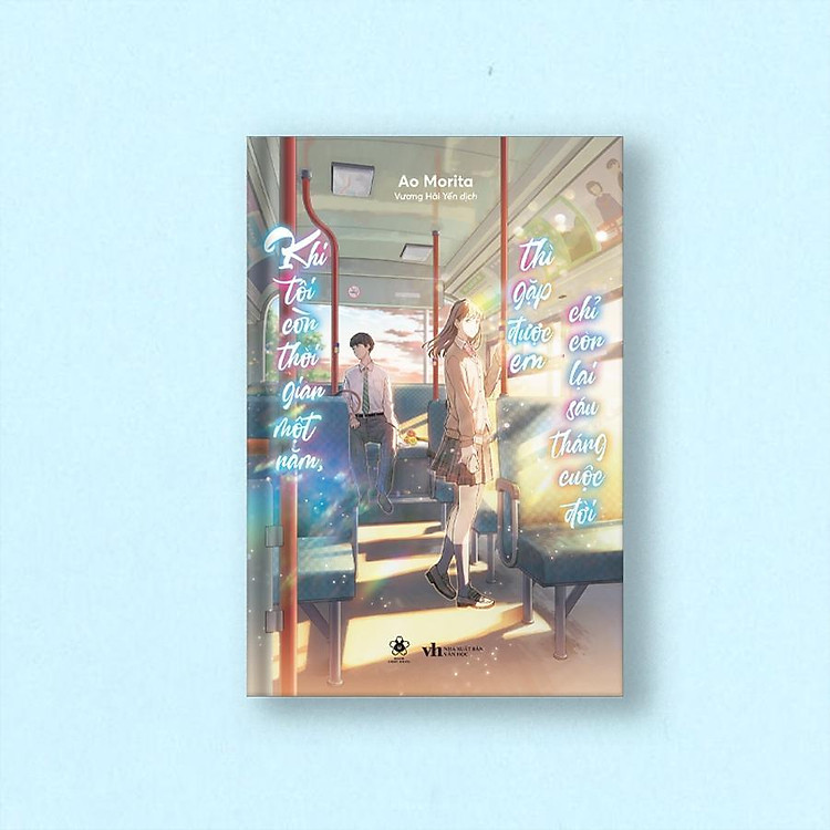 Khi Tôi Còn Thời Gian Một Năm, Thì Gặp Được Em Chỉ Còn Lại Sáu Tháng Cuộc Đời - Ảnh 7