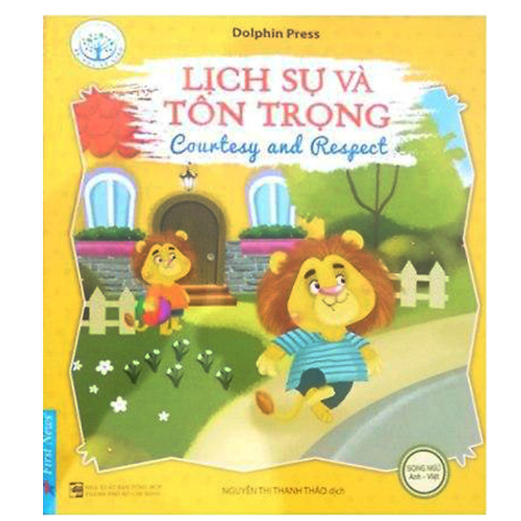 Sách Bé Học Lễ Giáo - Lịch Sự Và Tôn Trọng (Song Ngữ)