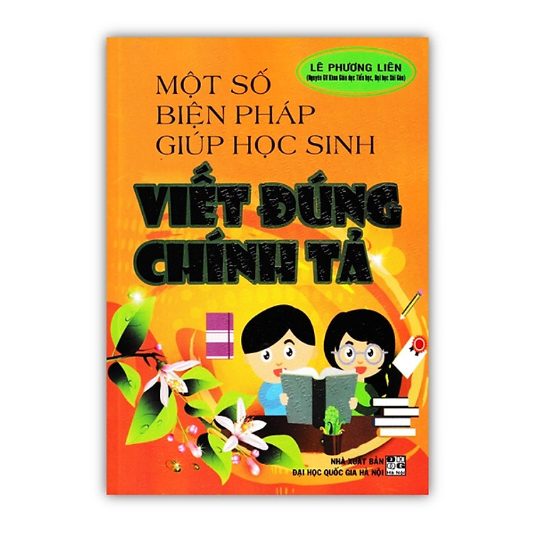 Một Số Biện Pháp Giúp Học Sinh Viết Đúng Chính Tả
