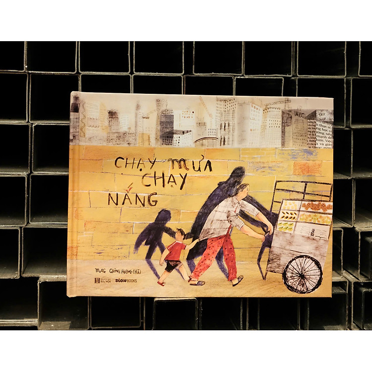 (Bìa cứng in màu) CHẠY MƯA CHẠY NẮNG - Quỳnh Hương (Hũ) sáng tác | MAG minh hoạ - Slowbooks
