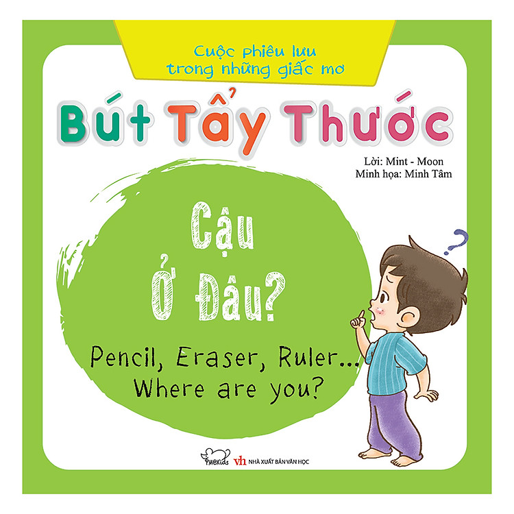 Sách Cuộc Phiêu Lưu Của Những Giấc Mơ - Bút, Tẩy, Thước... Cậu Ở Đâu...?(Song Ngữ Việt - Anh)