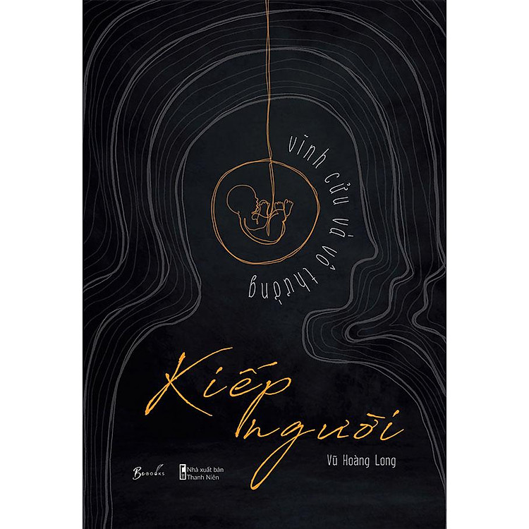 Kiếp Người: Vĩnh Cửu Và Vô Thường