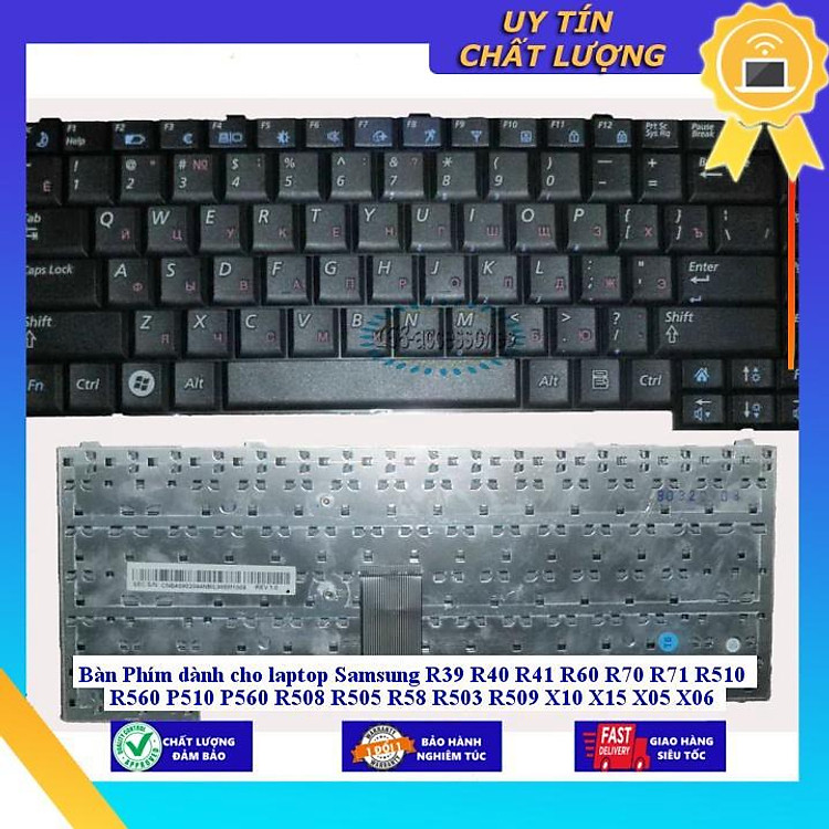Bàn Phím dùng cho laptop Samsung R39 R40 R41 R60 R70 R71 R510 R560 P510 P560 R508 R505 R58 R503 R509 X10 X15 X05 X06  - Hàng Nhập Khẩu New Seal