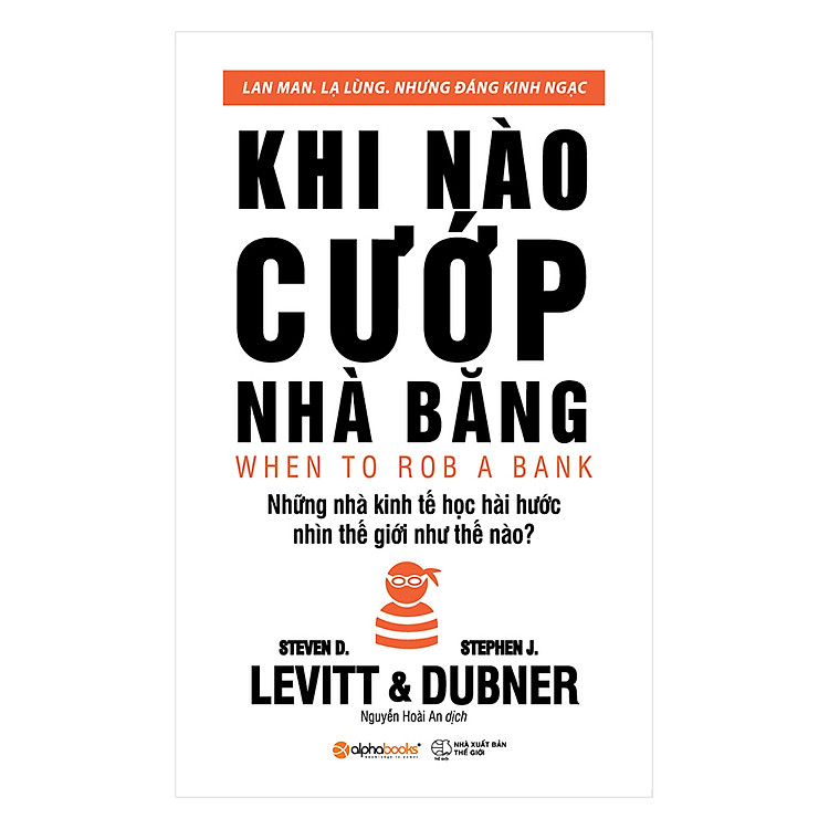 Sách Khi Nào Cướp Nhà Băng (Tái Bản 2018)