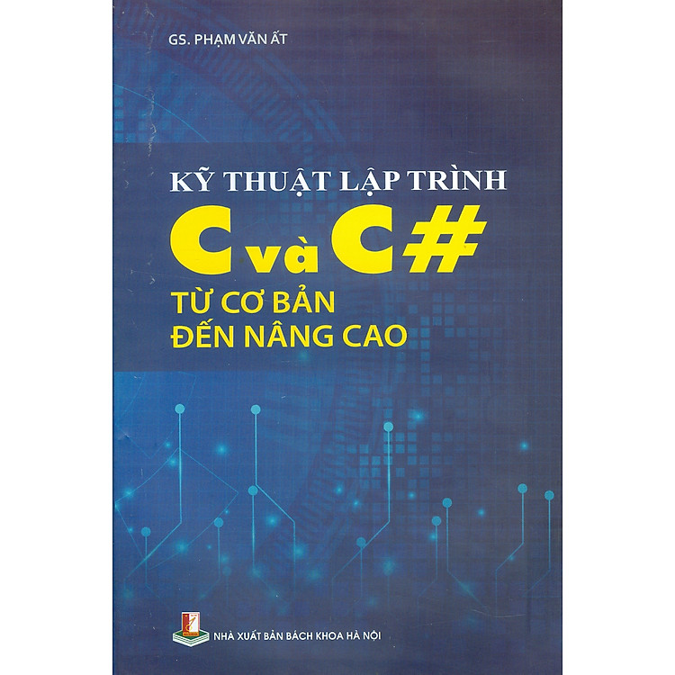 Kỹ Thuật Lập Trình C và C# Từ Cơ Bản Đến Nâng Cao