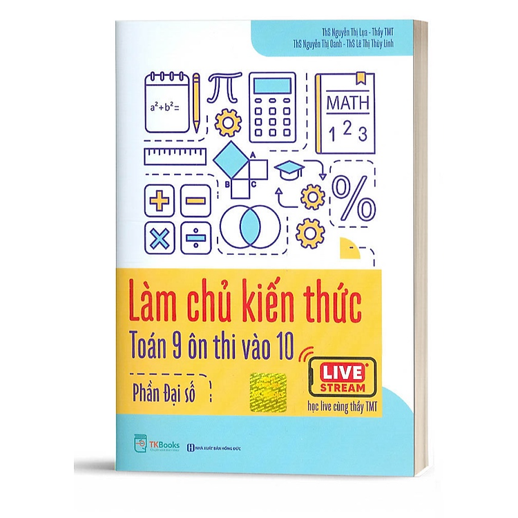 Làm Chủ Kiến Thức Toán 9 Ôn Thi Vào 10 – Phần Đại Số