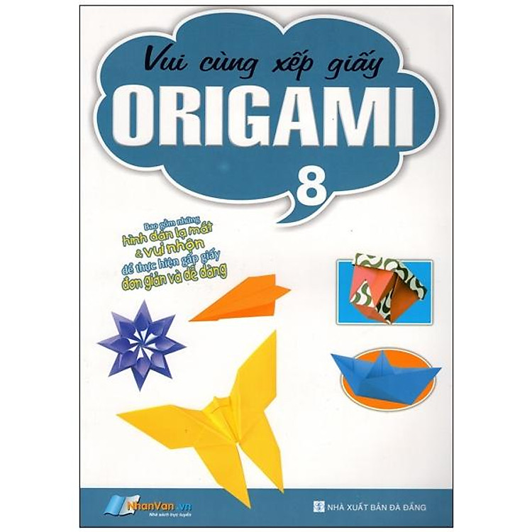 Vui Cùng Xếp Giấy Origami (Tập 8)