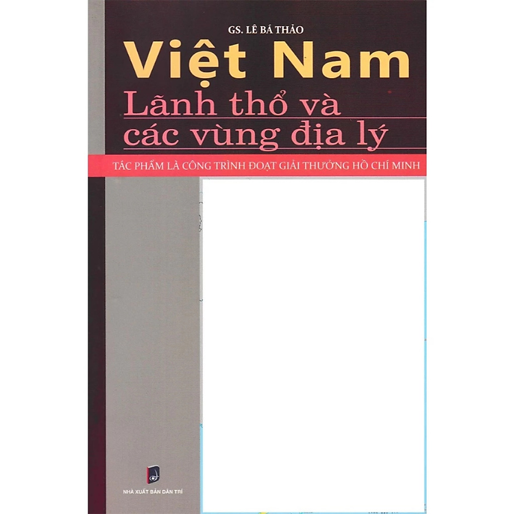 Việt Nam - Lãnh Thổ Và Các Vùng Địa Lý - Nhà Xuất bản Dân Trí
